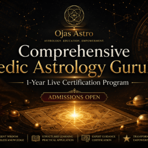 Ojas Astro Gurukul – Comprehensive Vedic Astrology Certification Program (1-Year Live)